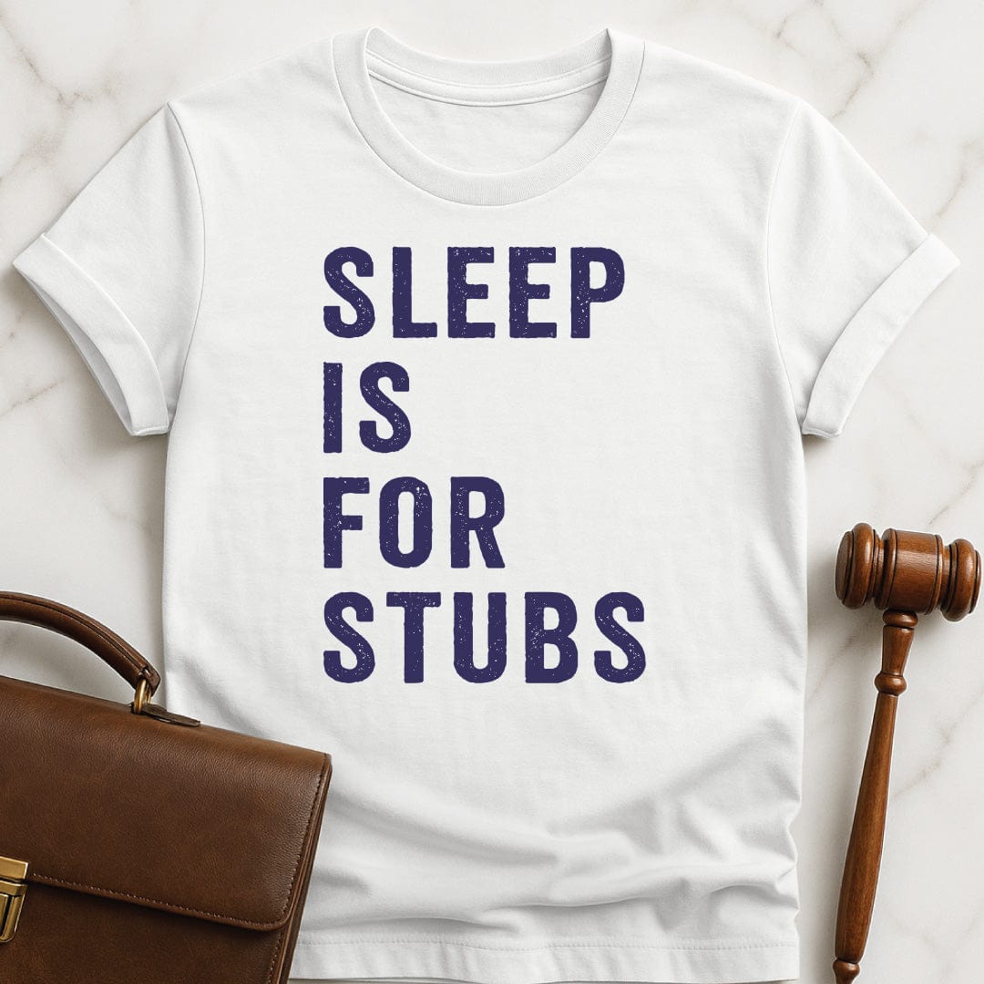 funny law school graduate tee that says sleep is for stubs in white