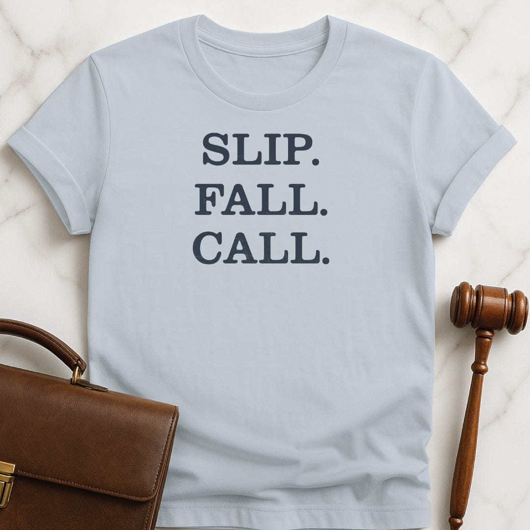 funny attorney t-shirt that says slip fall call in blue