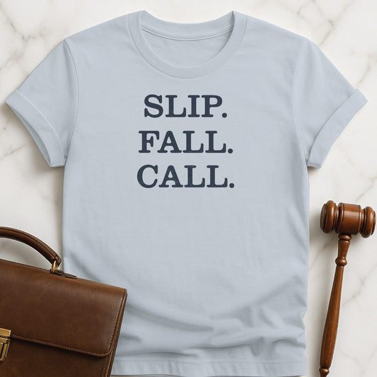 funny attorney t-shirt that says slip fall call in blue