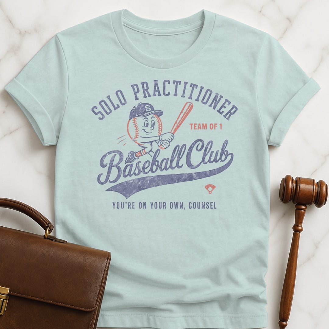 cool attorney graphic tee that says Solo Practitioner Baseball Club Youre On Your featuring cute baseball holding a bat in heather blue