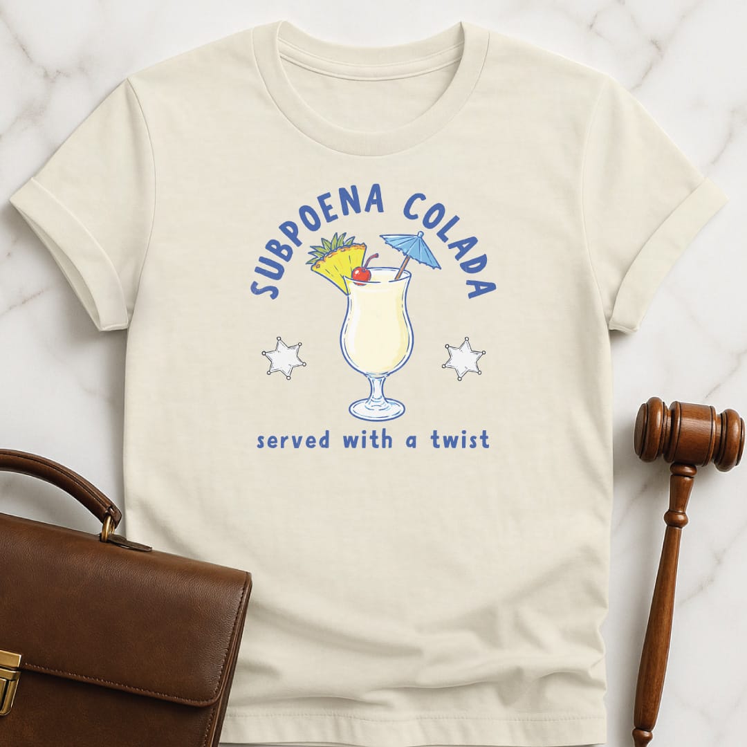 funny law school tshirt that says Subpoena colada served with a twist featuring pina colada and sheriff badge stars in cream