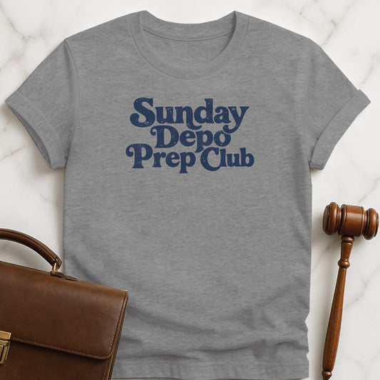 funny lawyer t-shirt that says Sunday depo prep club in grey