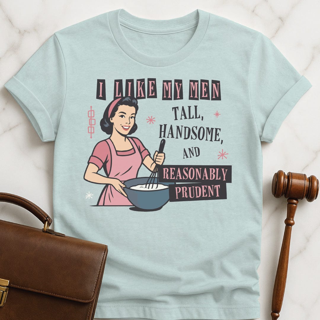 funny new attorney graphic tshirt that says i like my men tall handsome and reasonably prudent featuring a retro woman in heather blue