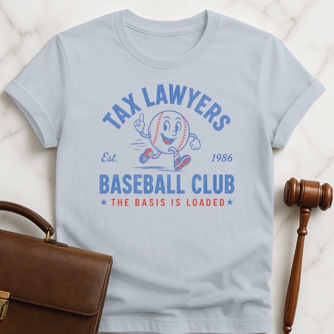 funny law student graphic tshirt that says tax lawyers baseball club the basis is loaded est 1986 featuring baseball with a hat and bat in blue
