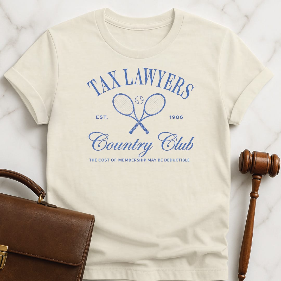 funny law school graduate graphic tshirt that says Tax lawyers country club the cost of featuring tennis rackets in cream