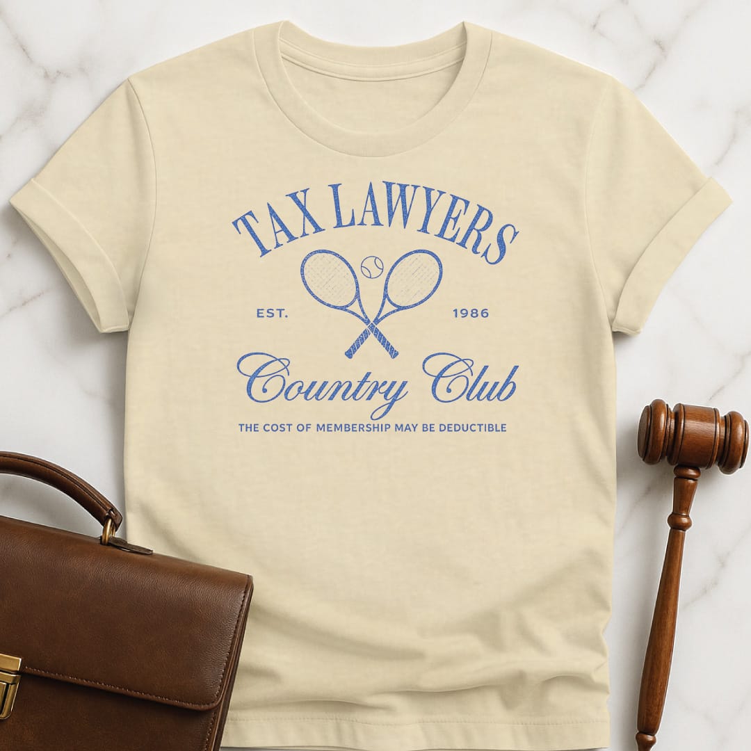cool law graduate graphic tee that says Tax lawyers country club the cost of featuring tennis rackets in cream