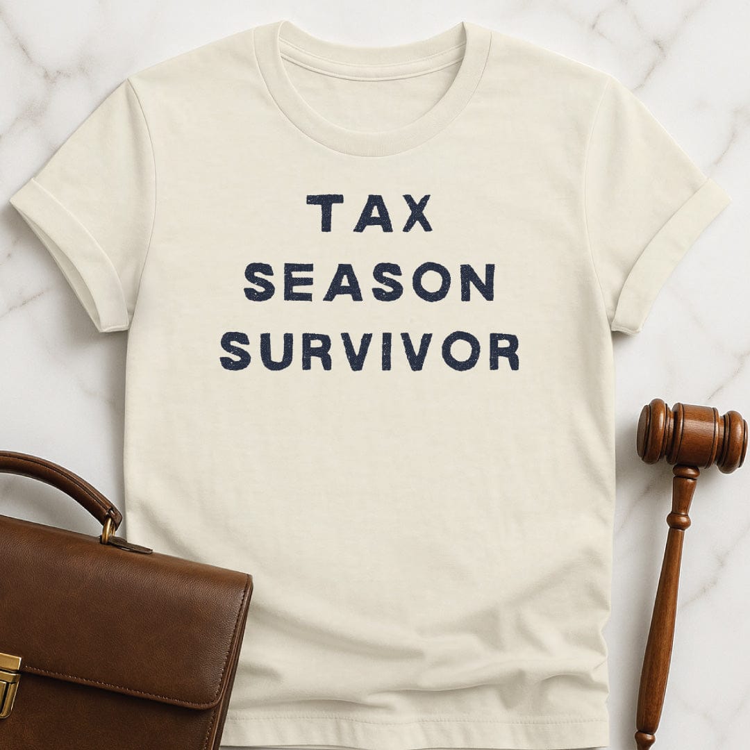 funny new attorney tshirt that says Tax Season Survivor in cream
