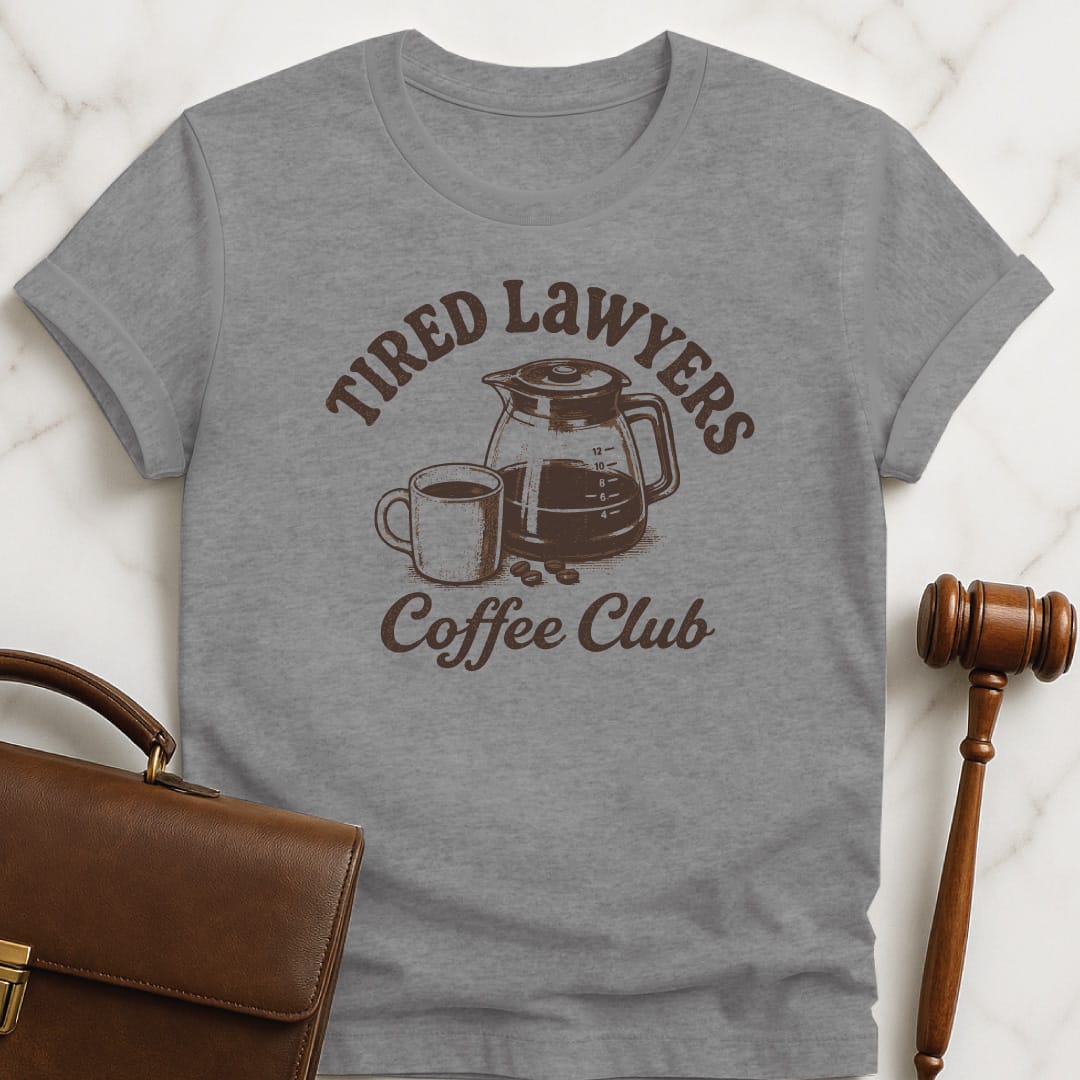 cool law graduate graphic tee that says tired lawyers coffee club featuring coffee cup and coffee pot in grey