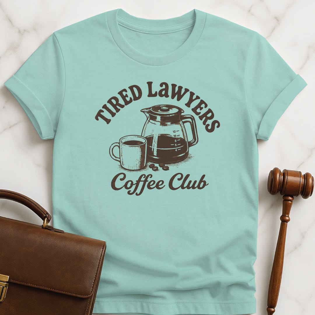 funny lawyer tshirt that says tired lawyers coffee club featuring coffee cup and coffee pot in heather green
