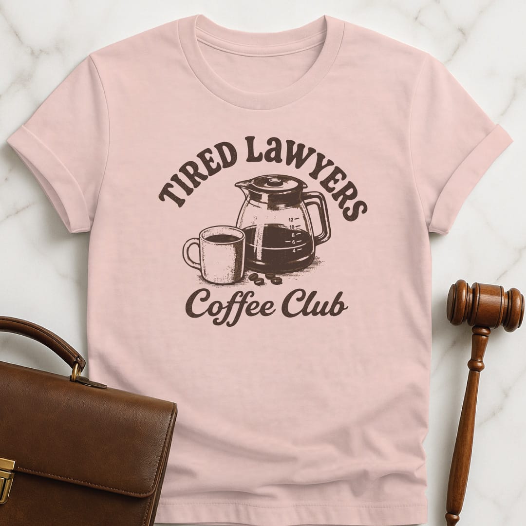 cool new attorney t shirt that says tired lawyers coffee club featuring coffee cup and coffee pot in pink