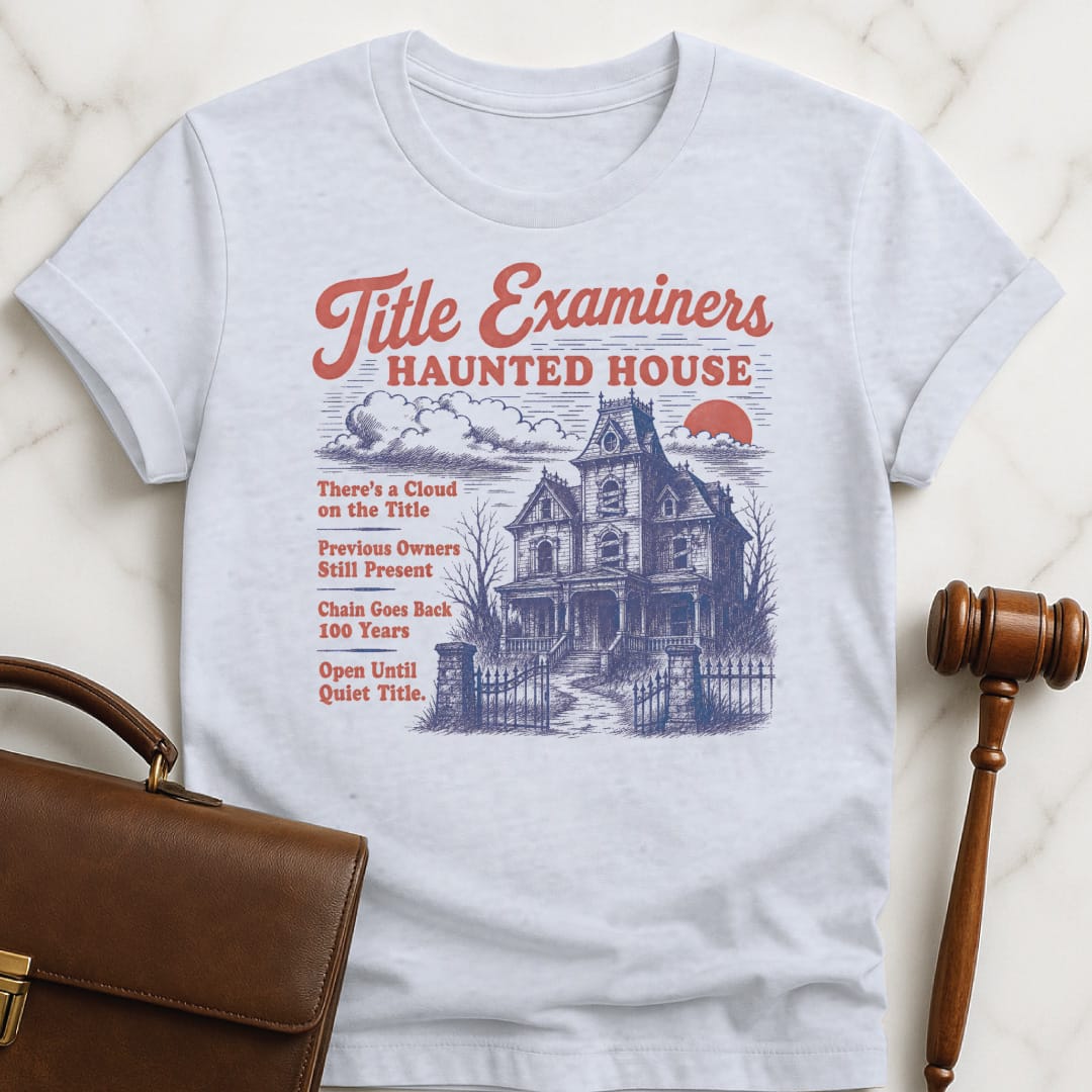 cool attorney tee that says title examiners haunted house theres a cloud in grey