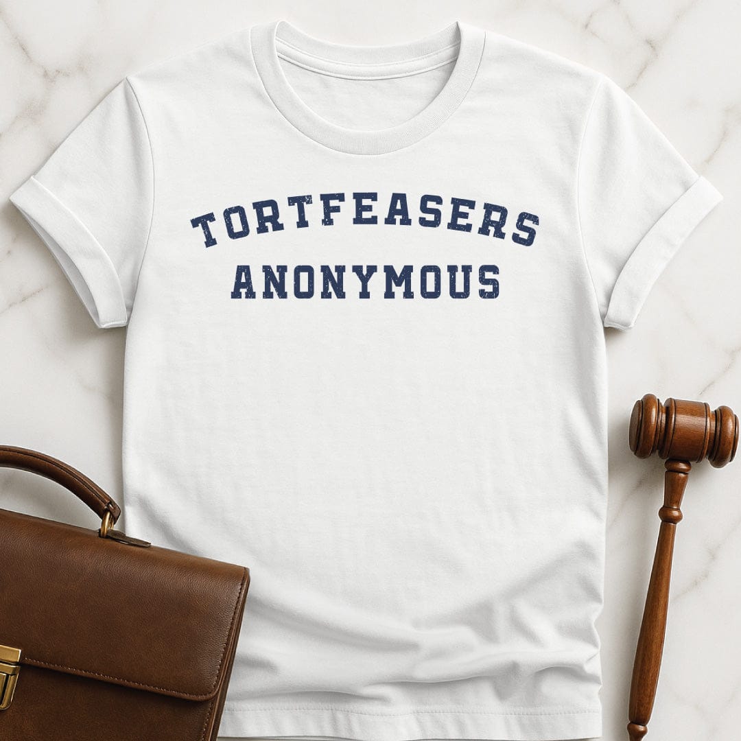 funny new attorney tshirt that says tortfeasers anonymous in white