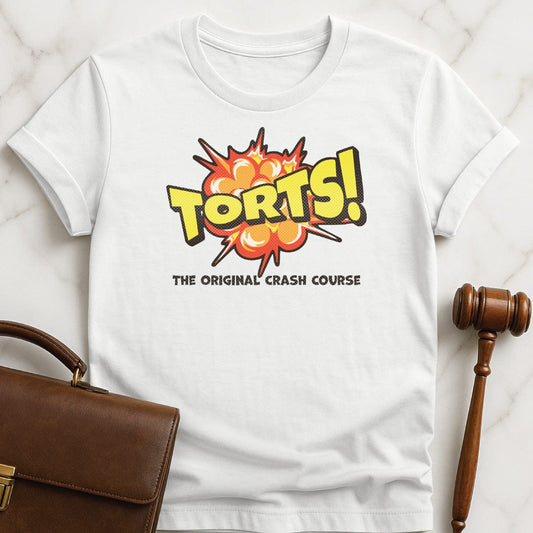 cool attorney t shirt that says Torts the original crash course featuring comic book style explosion in white