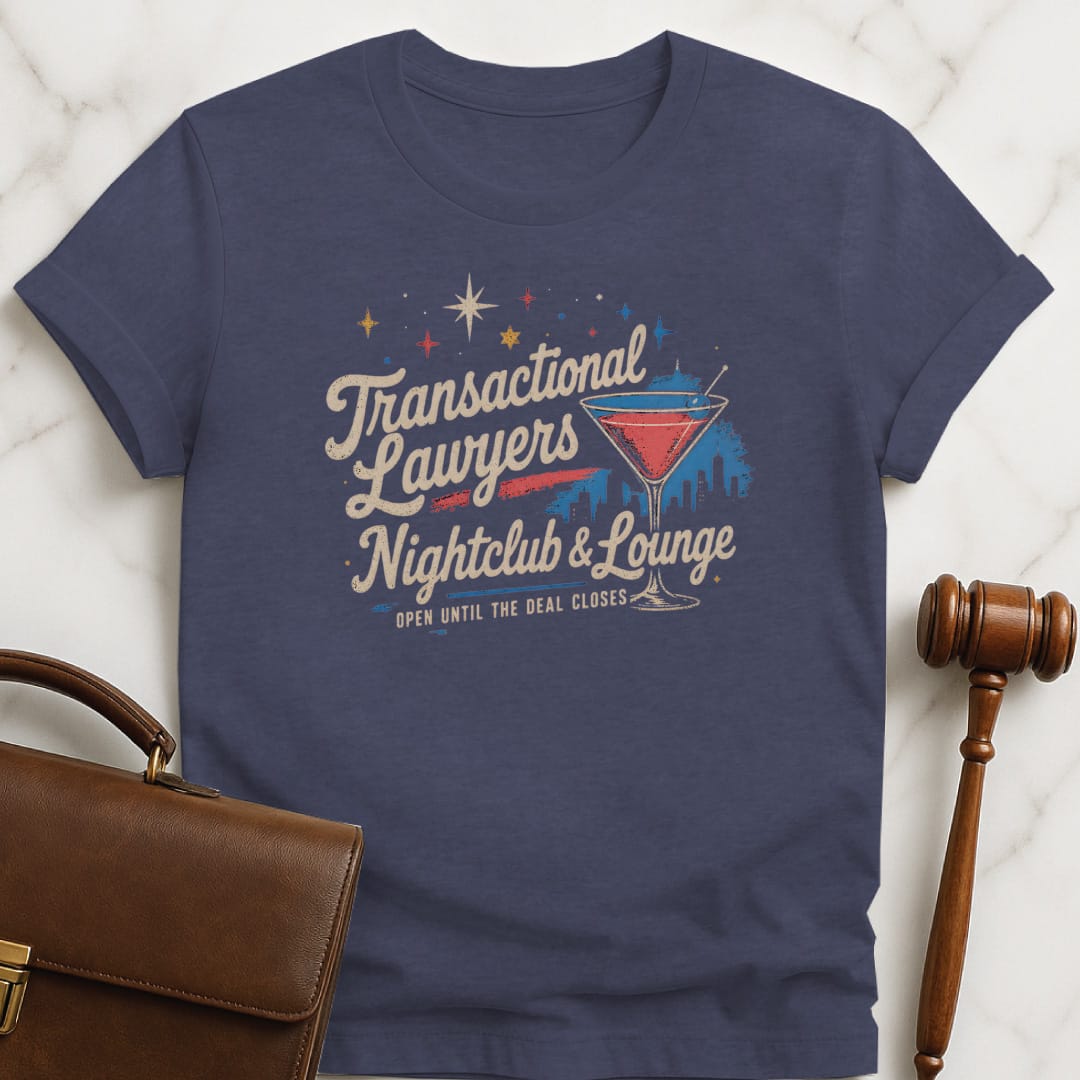funny law school graduate graphic tshirt that says Transactional Lawyers Nightclub and Lounge open til the deal closes featuring martini glass and city skyline in heather blue