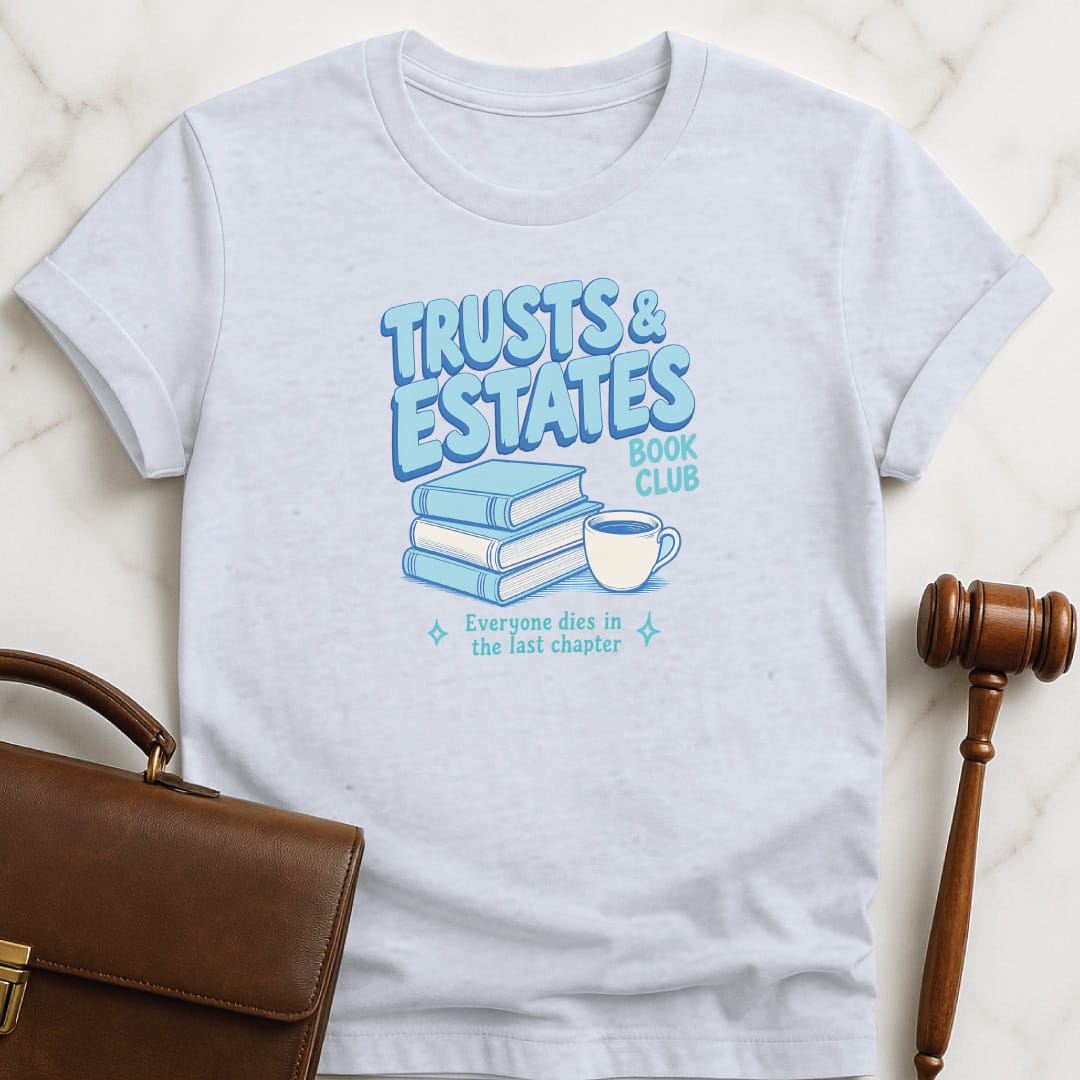 funny new lawyer graphic tshirt that says trusts and estates book club everyone dies featuring books and coffee cup in grey