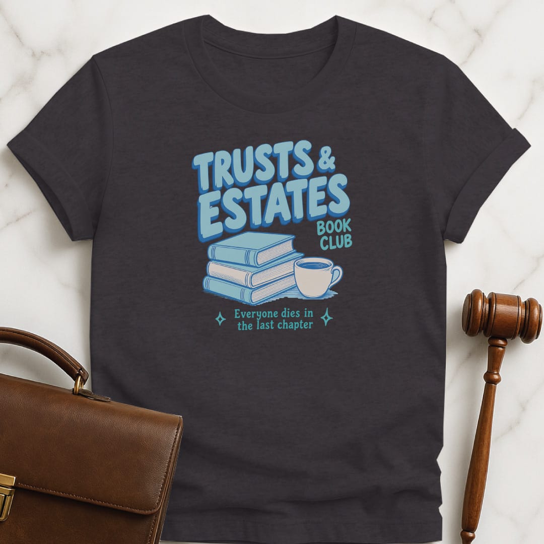 cool new attorney graphic tee that says trusts and estates book club everyone dies featuring books and coffee cup in black