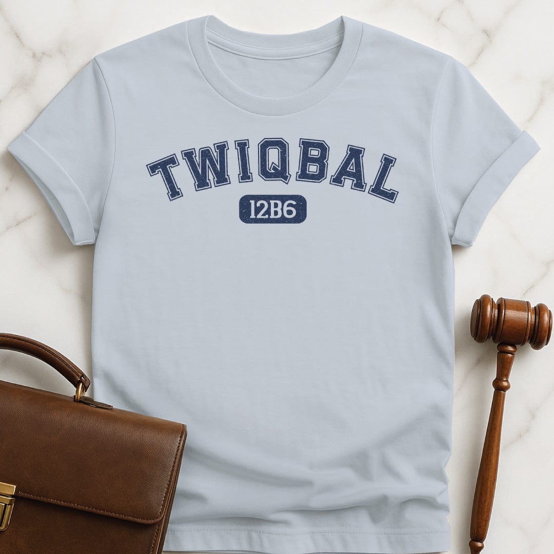 funny law graduate tshirt that says twiqbal 12b6 in blue