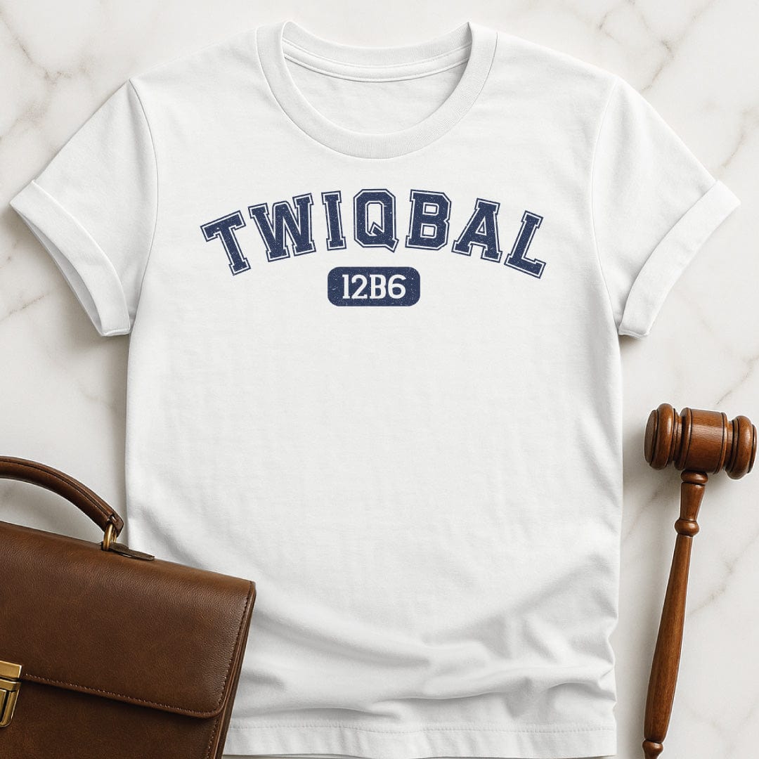funny law school grad graphic tshirt that says twiqbal 12b6 in white
