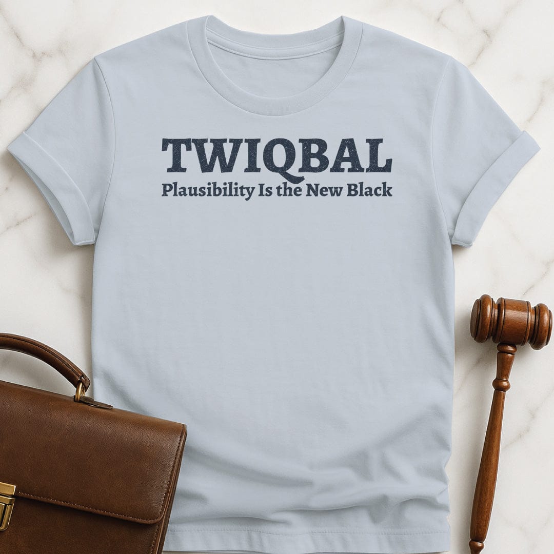 funny new lawyer graphic tee that says Twiqbal plausibility is the new black in blue