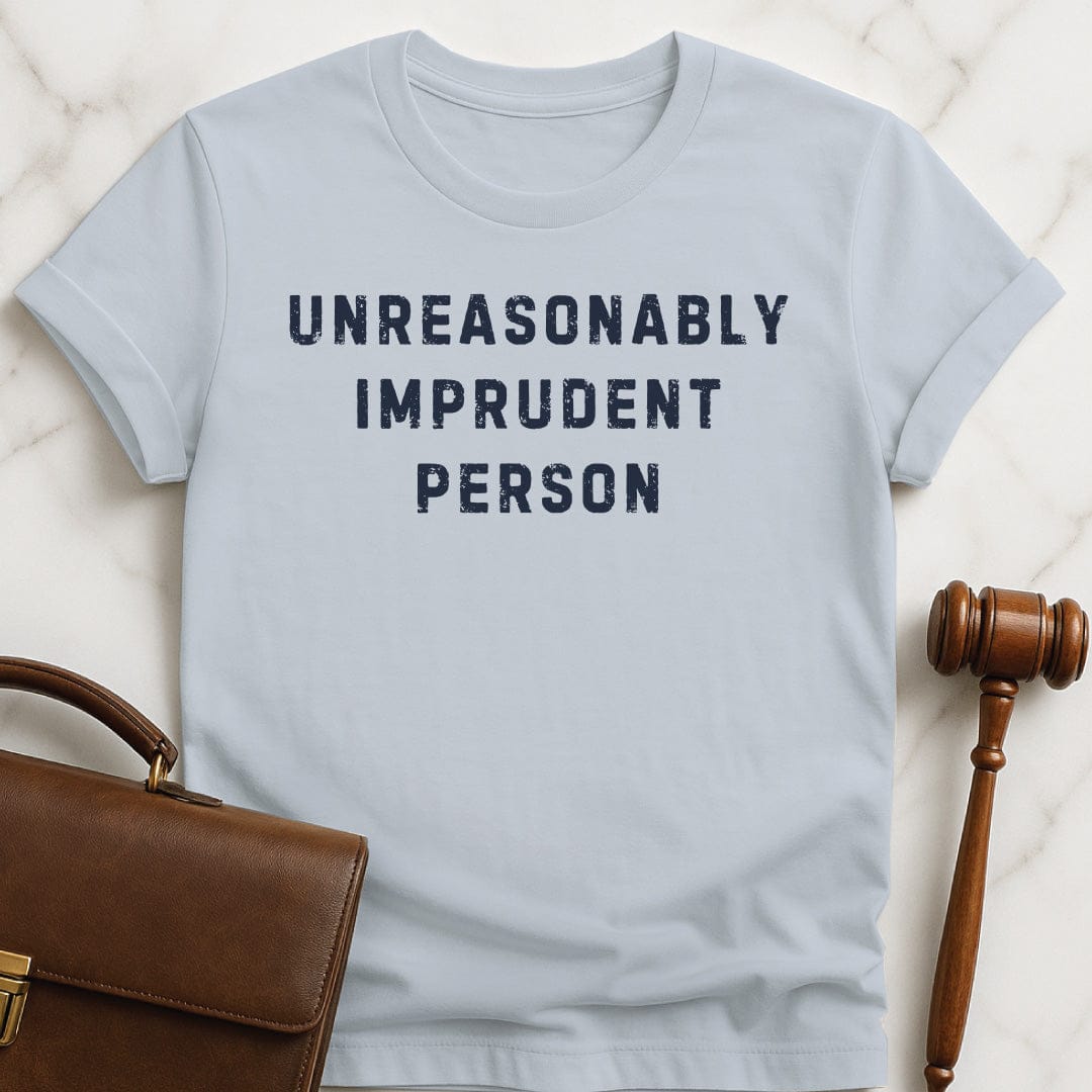 funny law graduate t-shirt that says unreasonably imprudent person in blue