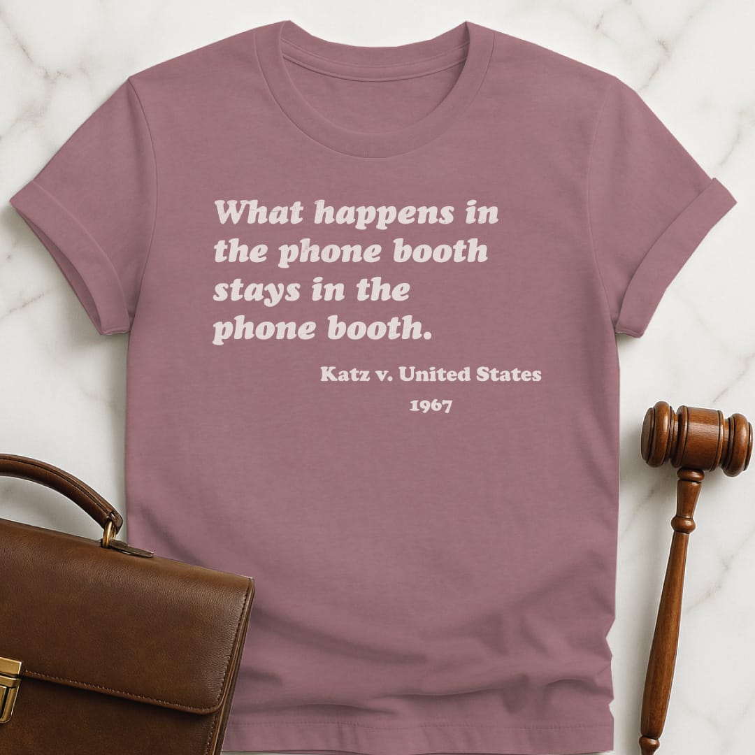 funny new attorney tshirt that says What happens in the phone booth stays in heather mauve