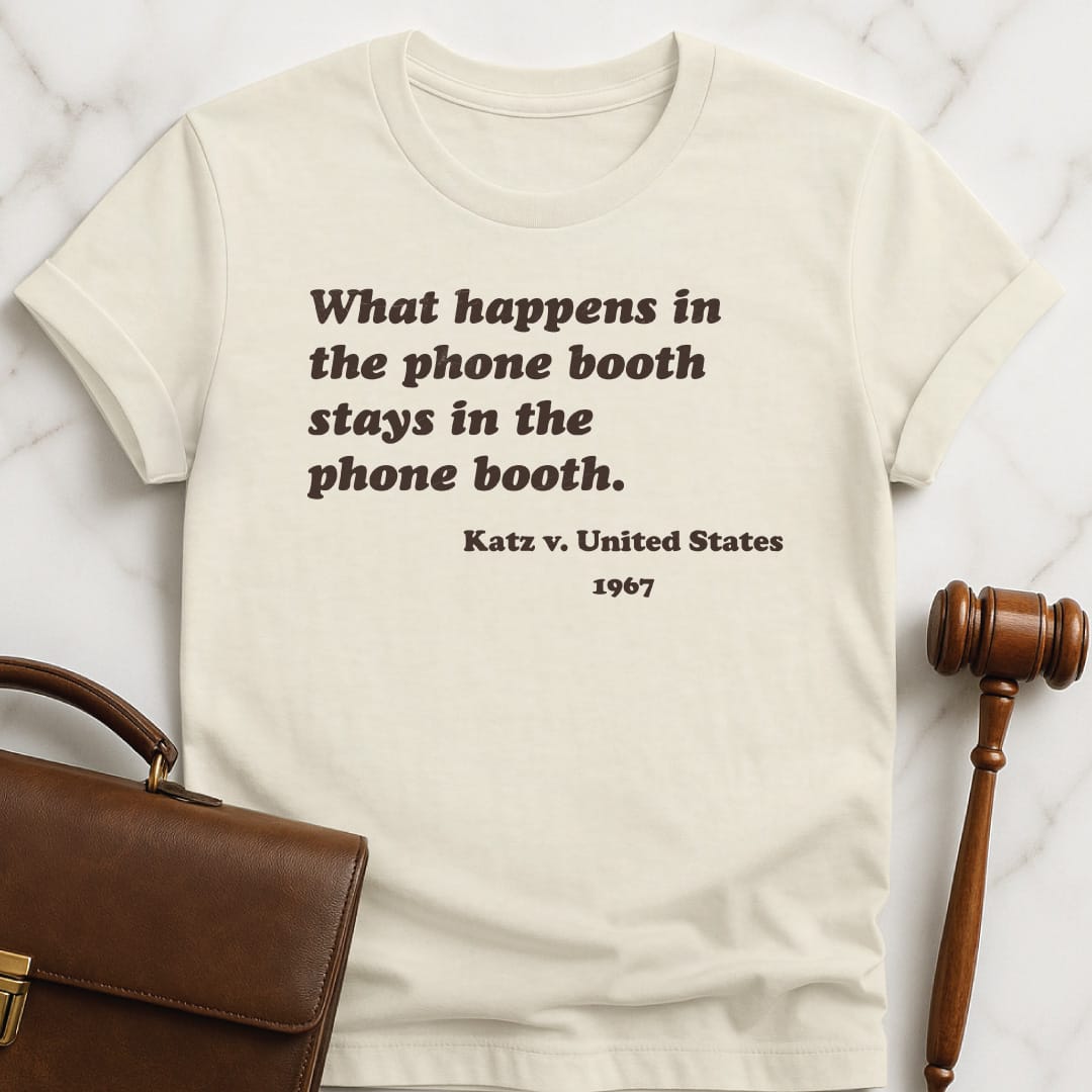 funny law graduate t-shirt that says What happens in the phone booth stays in cream