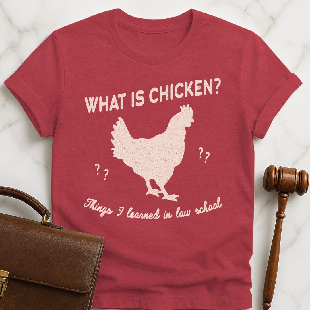 cool law school graphic tee that says what is chicken Things I learned in law school featuring a silhouette of a chicken in heather red