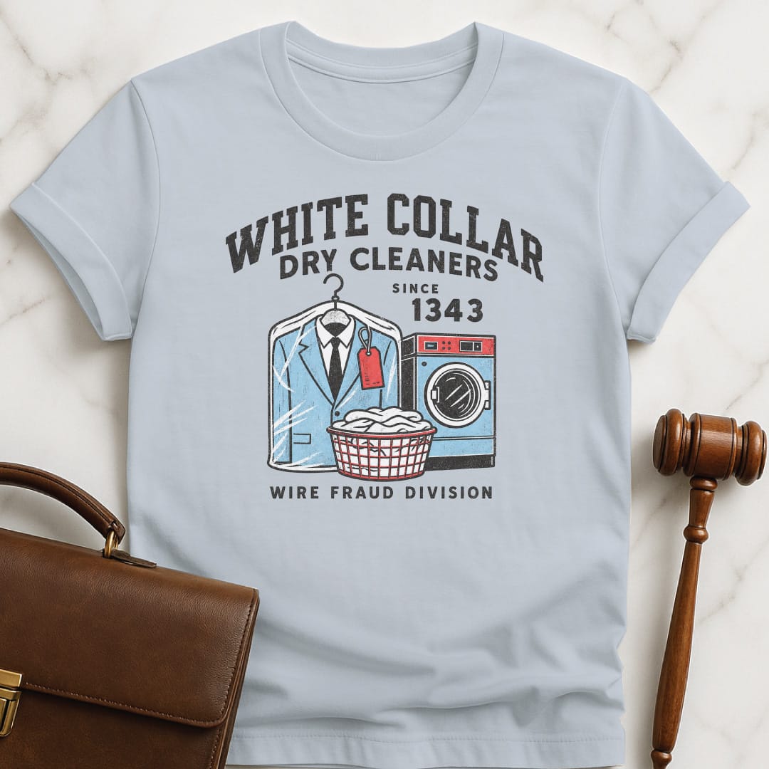 funny lawyer tshirt that says White Collar Dry Cleaners Wire Fraud Division 1343 featuring dry cleaning suit laundry hamper washing machine in blue