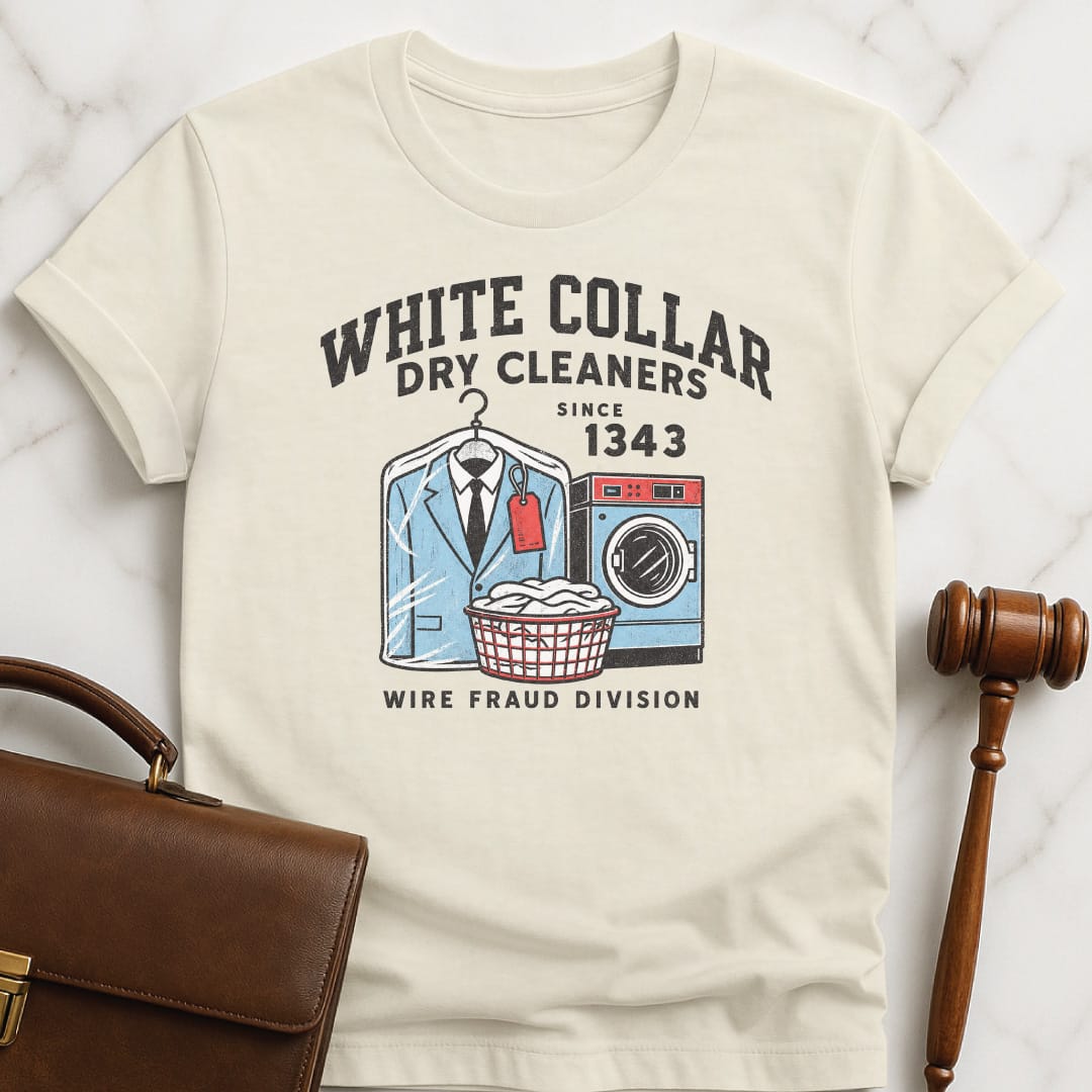 cool attorney tee that says White Collar Dry Cleaners Wire Fraud Division 1343 featuring dry cleaning suit laundry hamper washing machine in cream