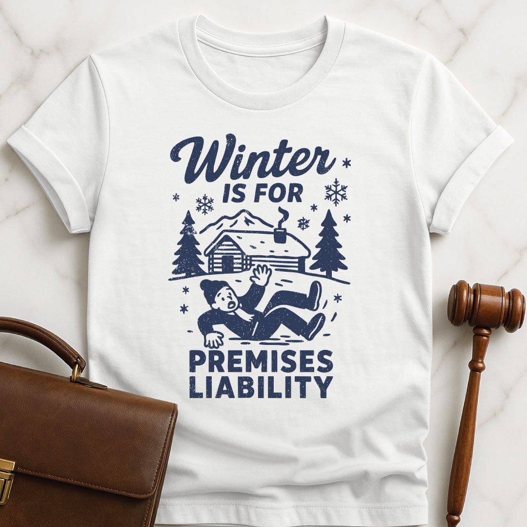 funny law student tshirt that says Winter is for premises liability featuring man falling on snow in white